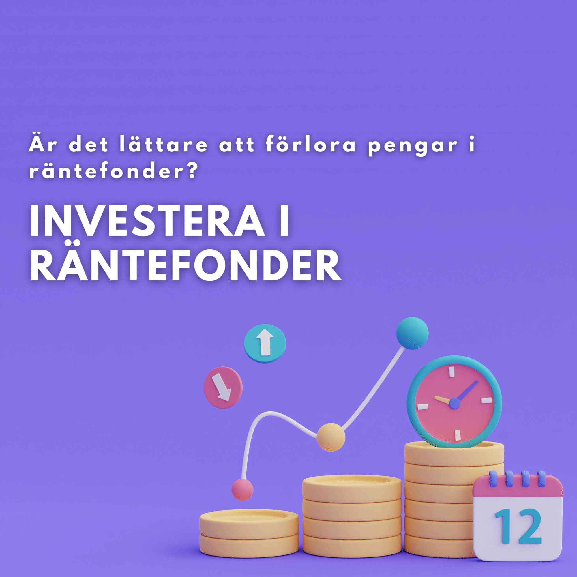 Investera i räntefonder - Är det lättare att förlora pengar i räntefonder?